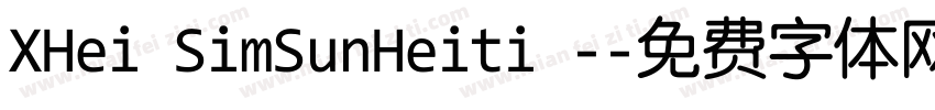 XHei SimSunHeiti -字体转换